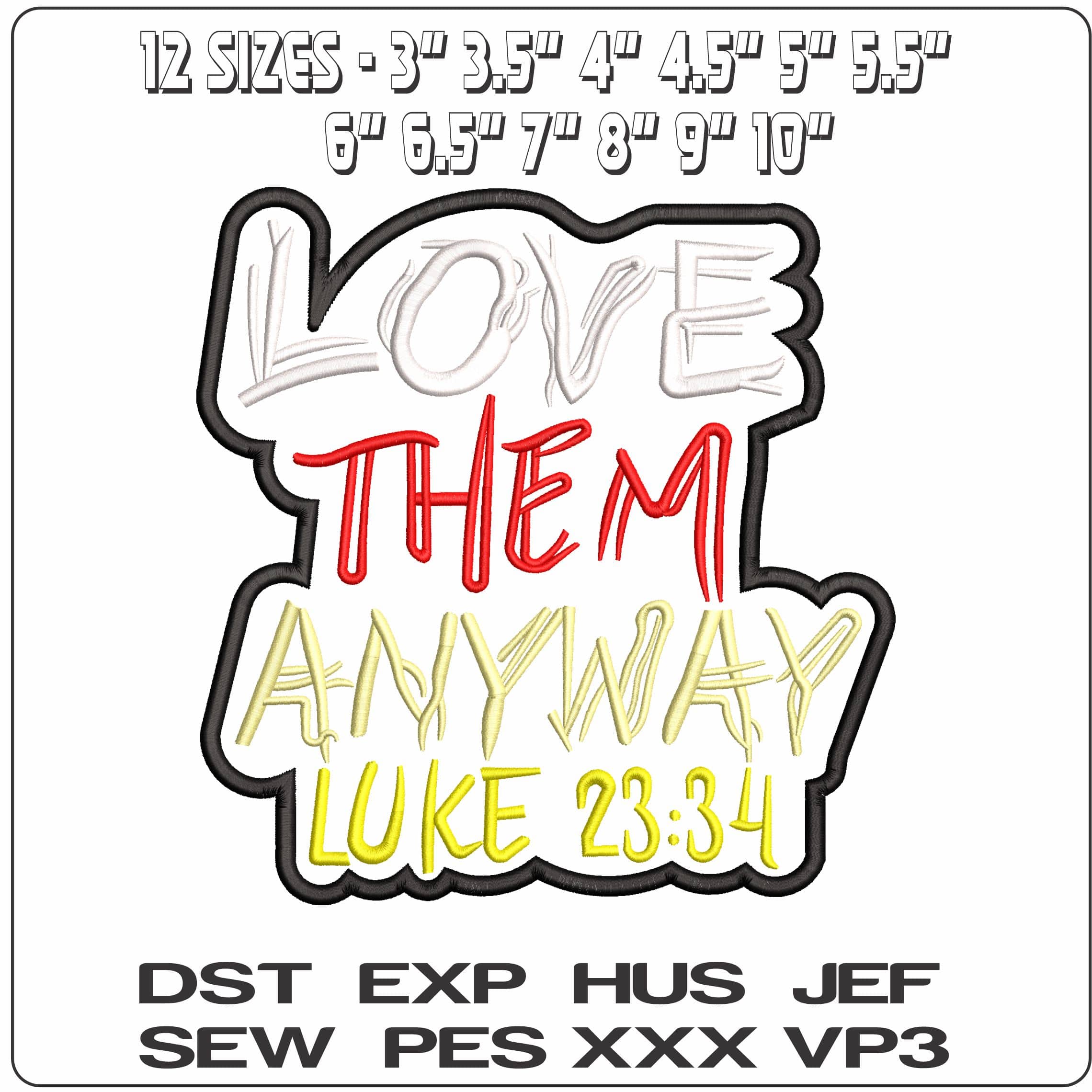 Love Them Anyway Proverb  - Elegant embroidery design file - instant download — view 2