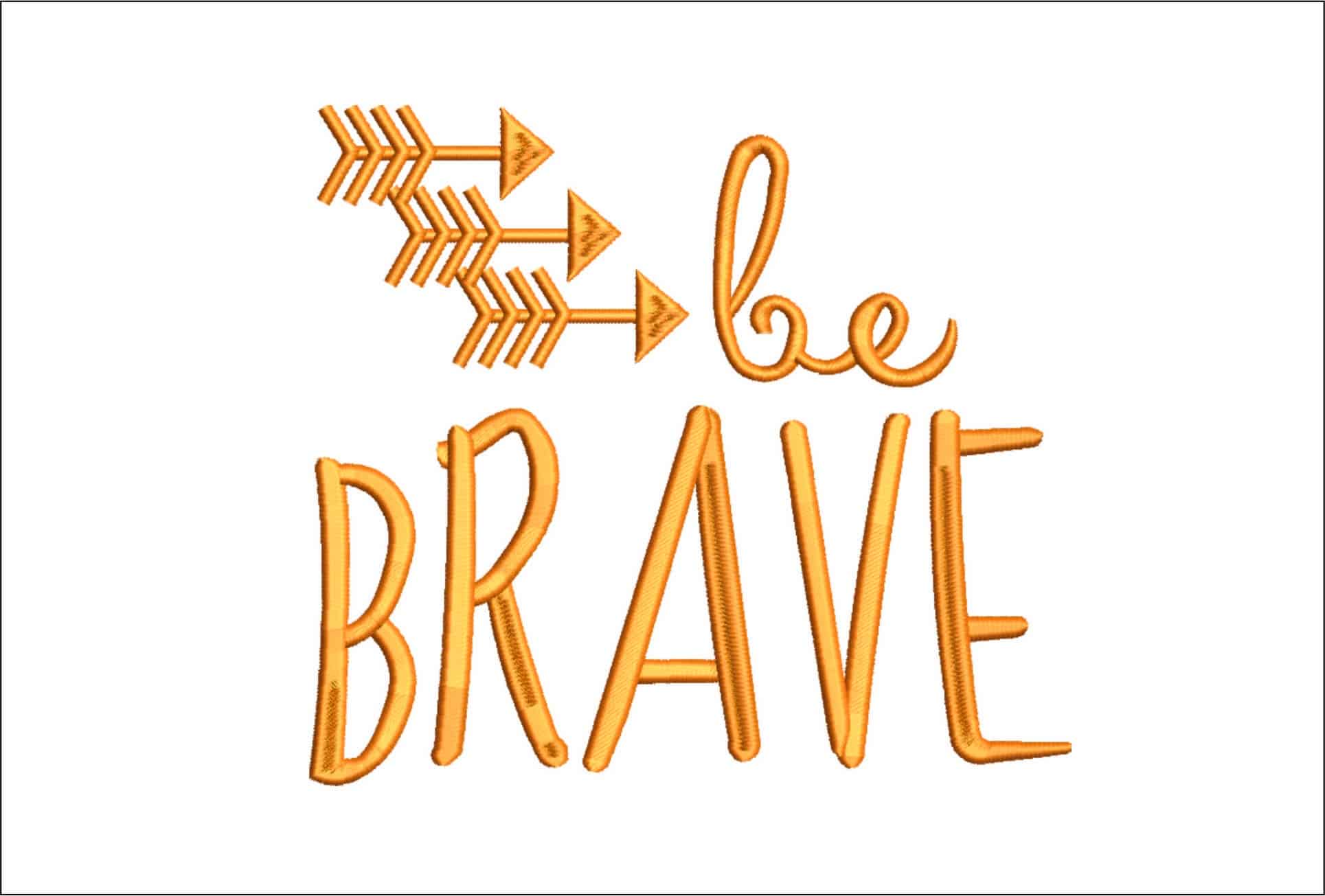 Be Brave- Elegant embroidery design file - instant download