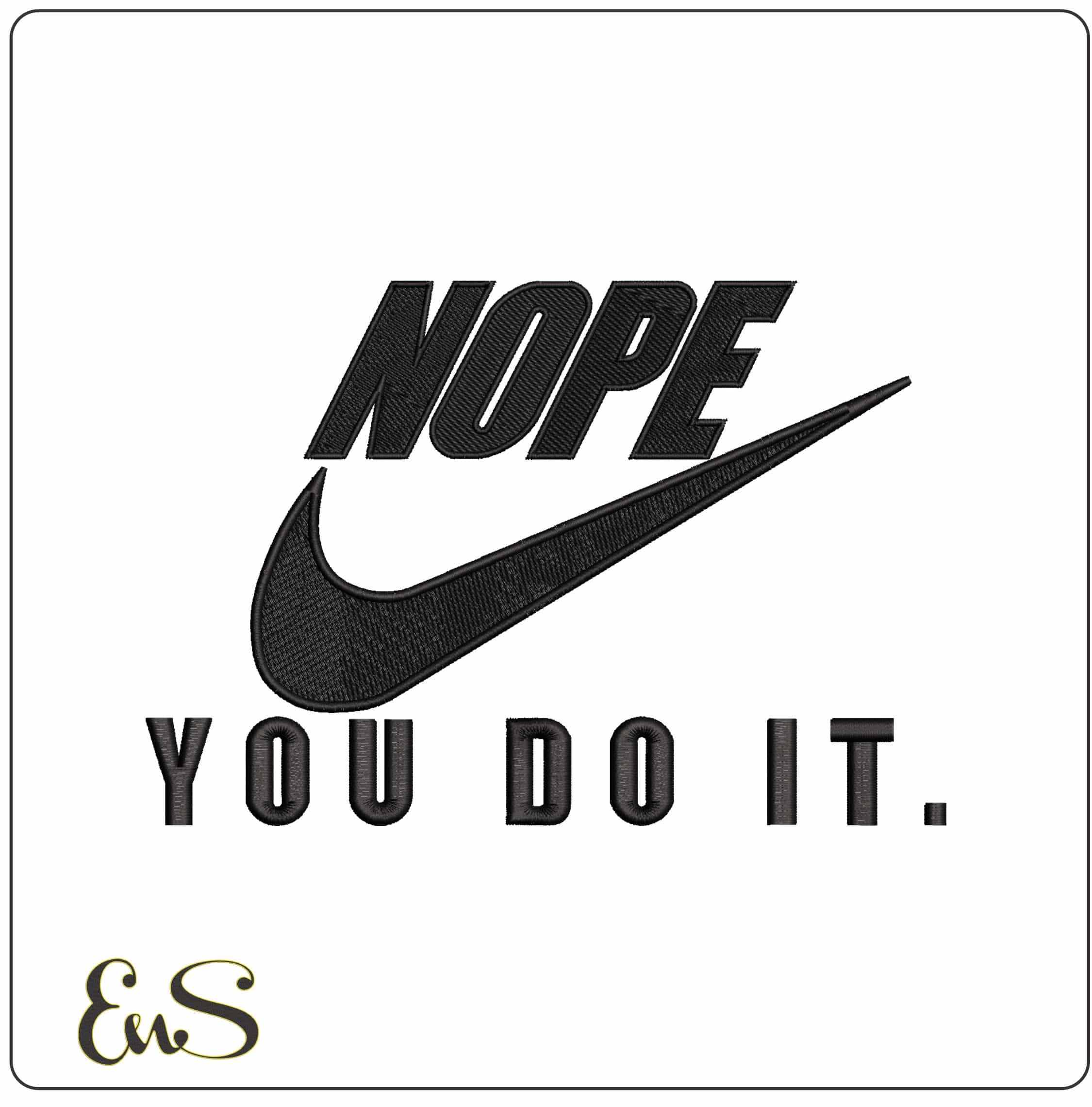 Nike Nope you do it- Elegant embroidery design file - instant download