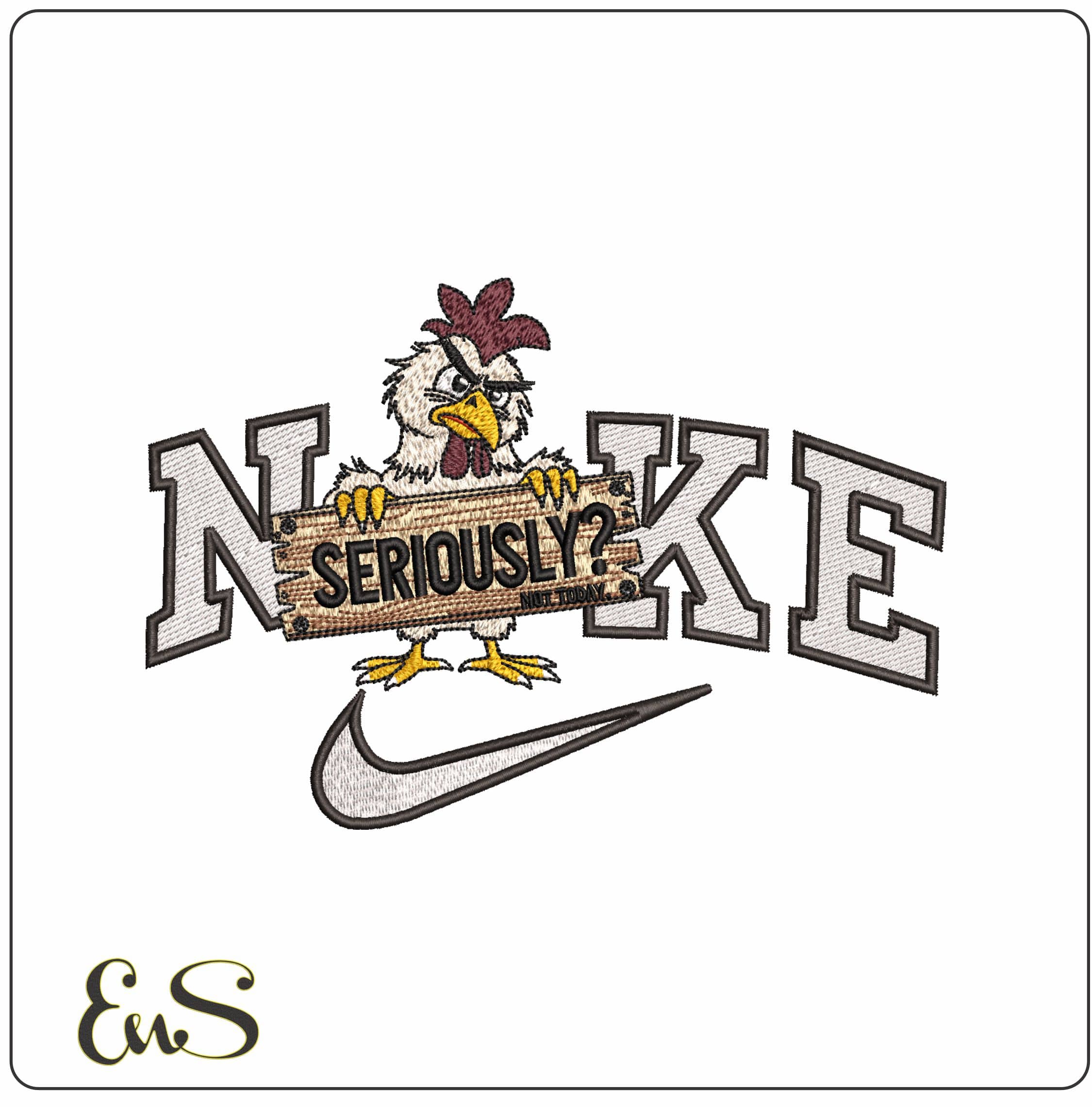 Nike Seriously not today Chicken- Elegant embroidery design file - instant download
