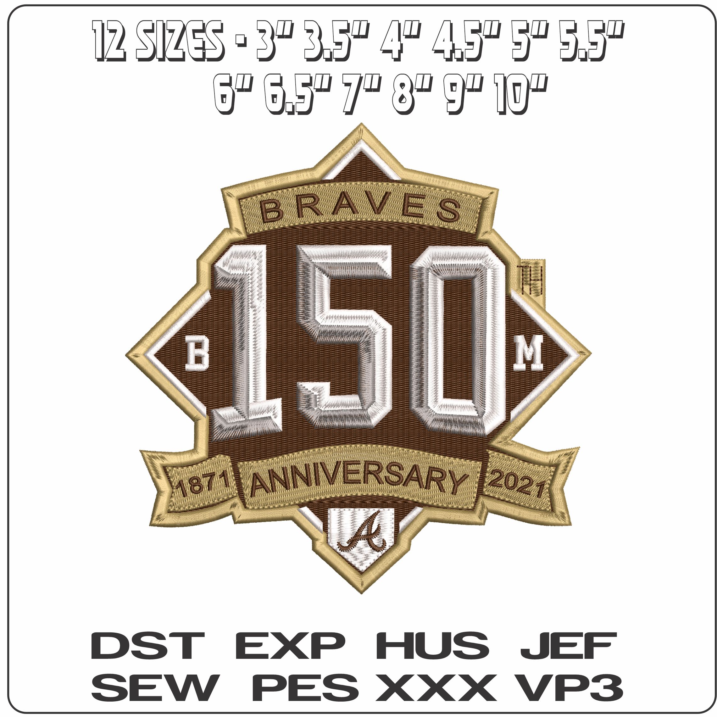 BRAVES 150 ANNIVERSARY    - Elegant embroidery design file - instant download — view 2